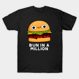 Bun In A Million Cute Burger Pun T-Shirt